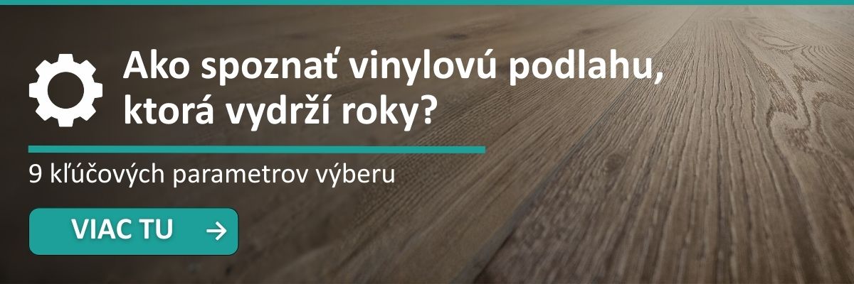 Ako spoznať vinylovú podlahu, ktorá vydrží roky – 9 kľúčových parametrov